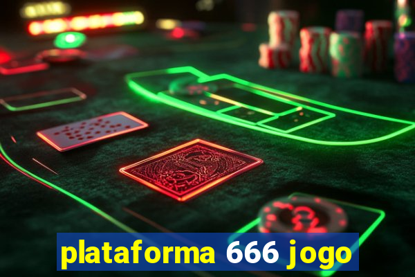 plataforma 666 jogo